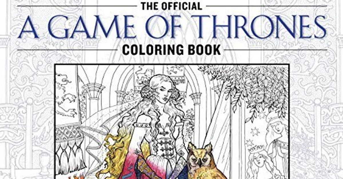 The Official "Game Of Thrones" Coloring Book Is On Its Way