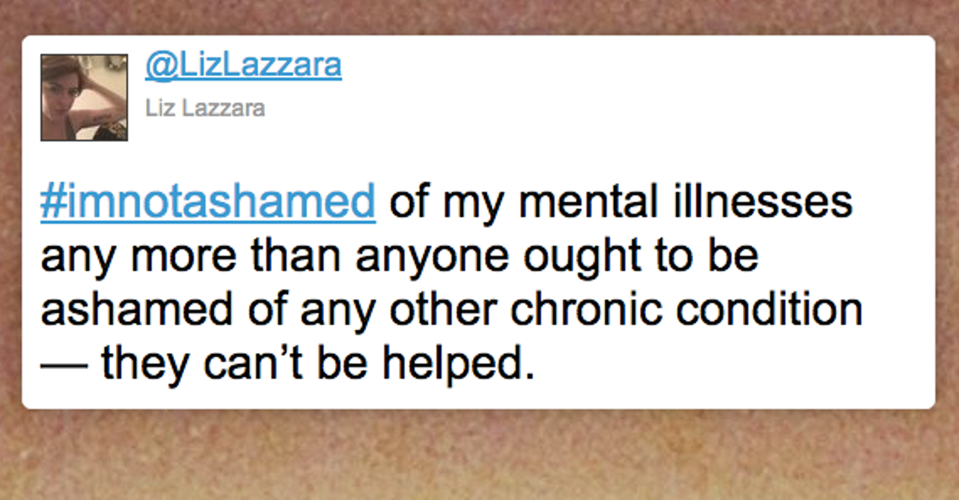 12 Tweets That Prove No One Should Be Ashamed Of Mental Illness HuffPost 12 Tweets That Prove No One Should Be Ashamed Of Mental Illness HuffPost