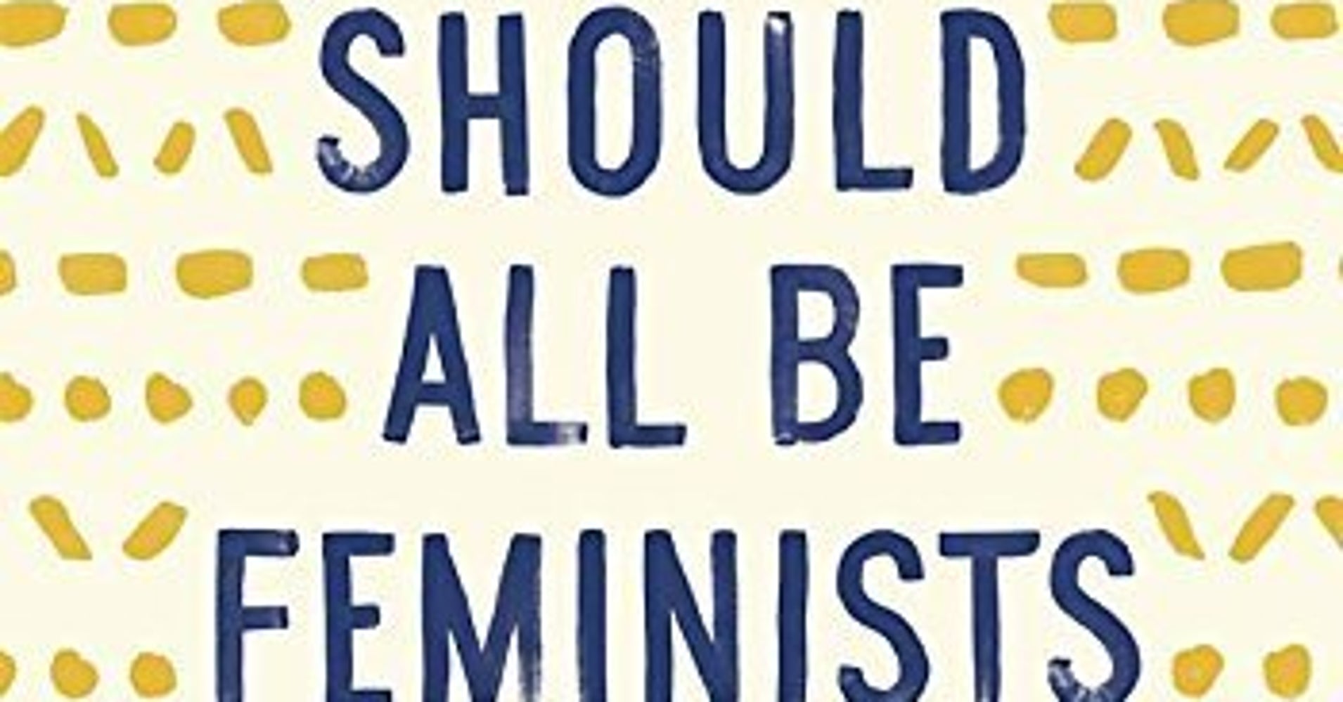 Bookstore Will Hand Out Free Copies Of 'We Should All Be Feminists' On