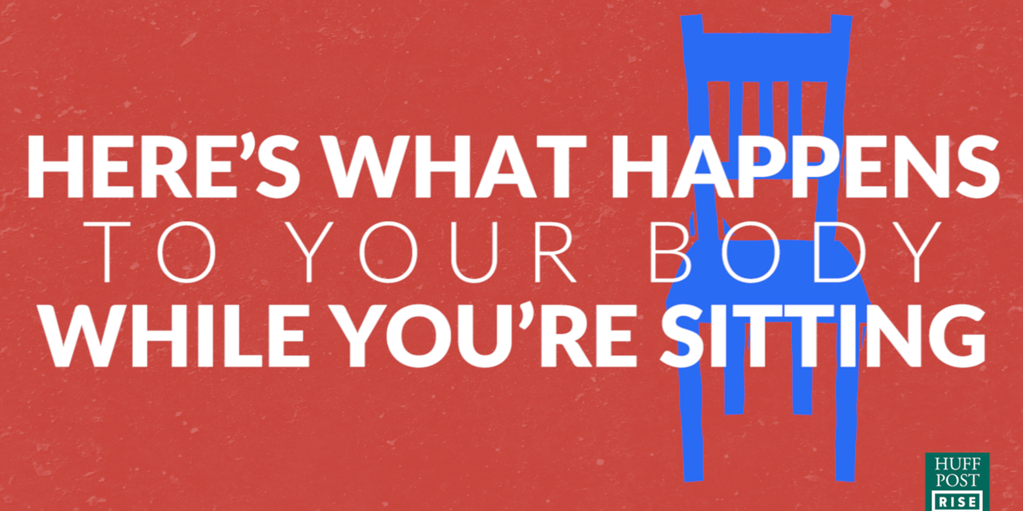 What Happens To Your Body While You're Sitting The Huffington Post