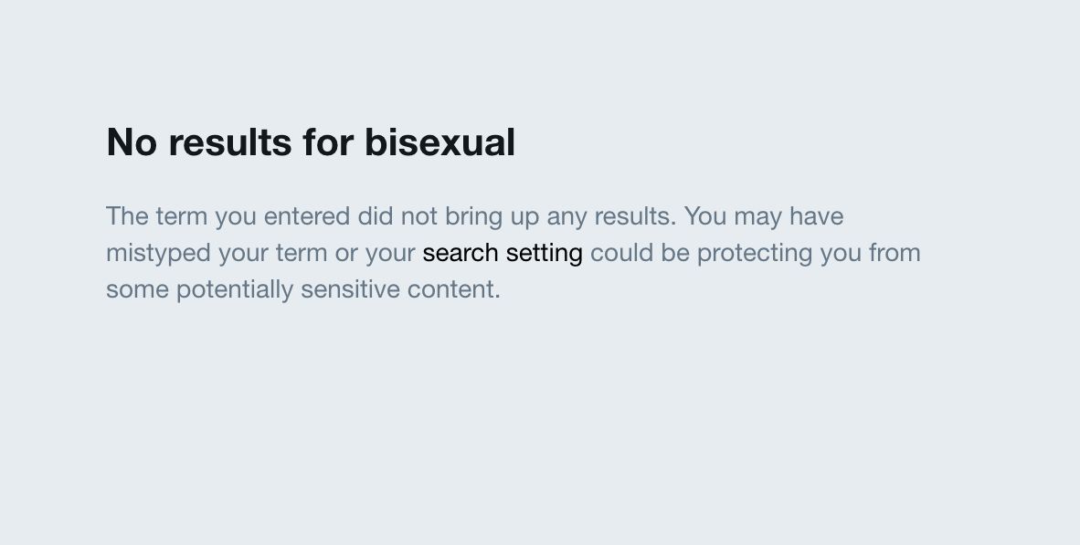 This is what comes up in Twitter's photo and video search results when you search for 'bisexual'.