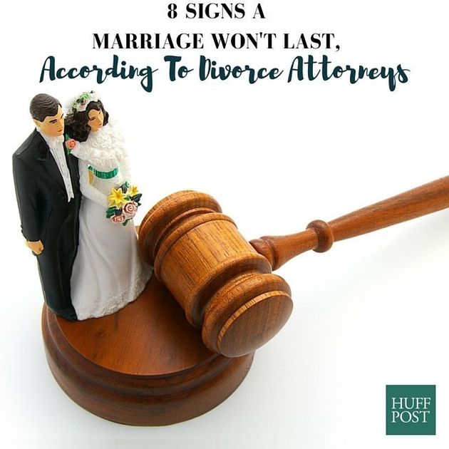Signs A Marriage Wont Last According To Divorce Lawyers The Huffington Post