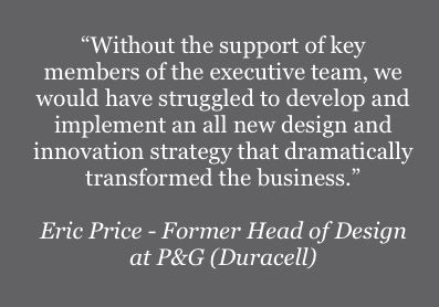 Quote - Eric Price, Former Head of Design at P&G (Duracell)