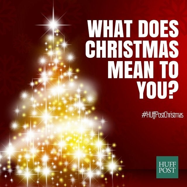 People Around The World Share What Christmas Means To Them HuffPost