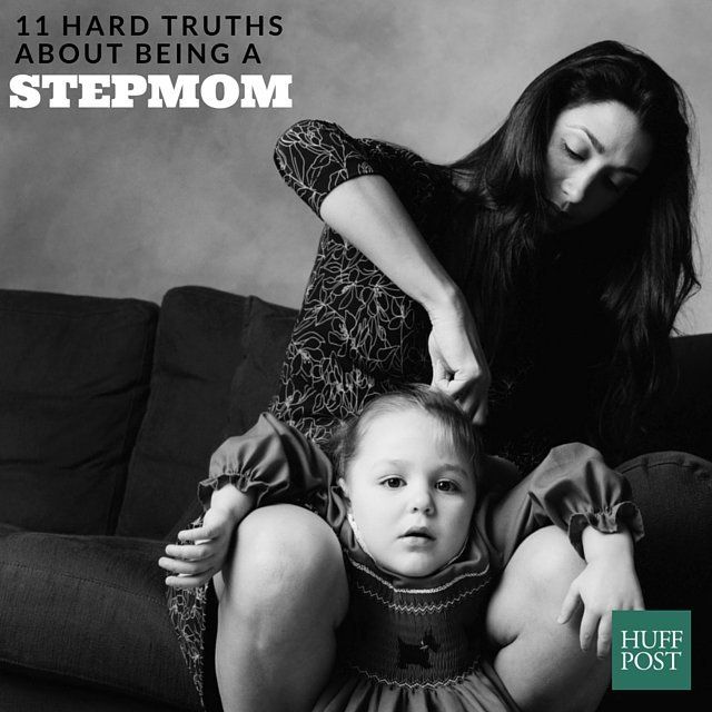 11 Hard Truths About Being A Stepmom Huffpost 2557