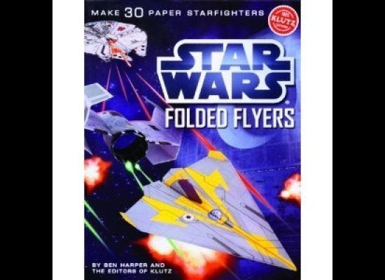 Star Wars Folded Flyers: Make 30 Paper Starfighters