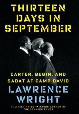 'Thirteen Days in September: Carter, Begin, and Sadat at Camp David' by Lawrence Wright