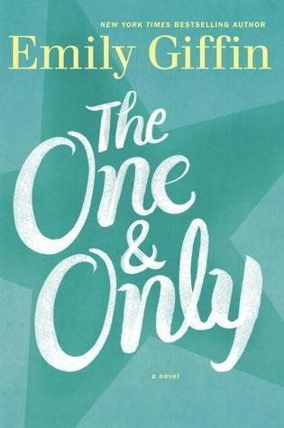 'The One & Only: A Novel' by Emily Giffin