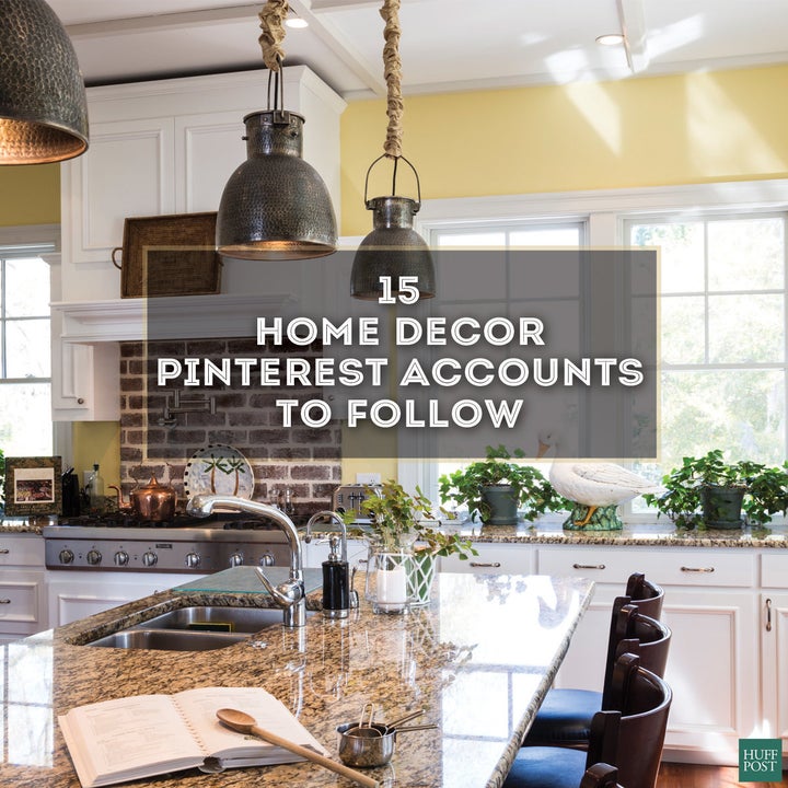 Want To Decorate Your Home Follow These 15 Pinterest Accounts