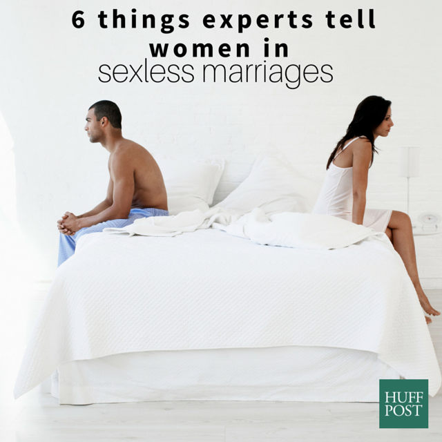 here's what all women in sexless marriages need to know | huffpost life