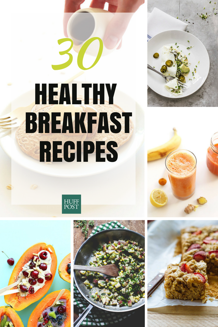 30 Healthy Breakfast Ideas To Start Your Morning Off Right | HuffPost Life