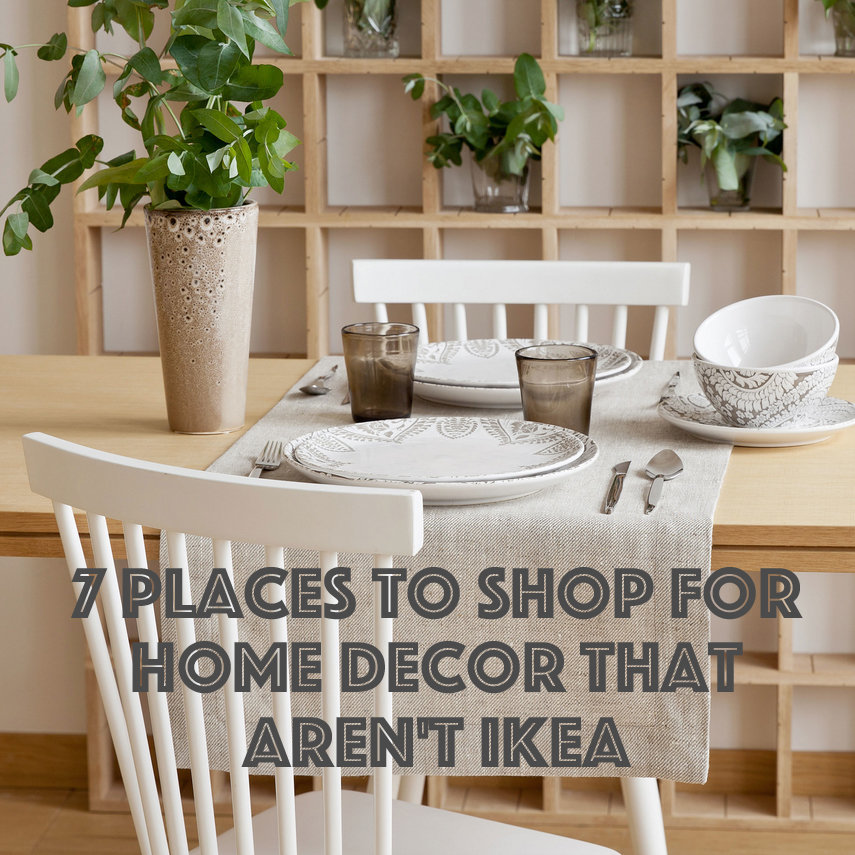 Shop For Home Decor That Aren't Ikea 