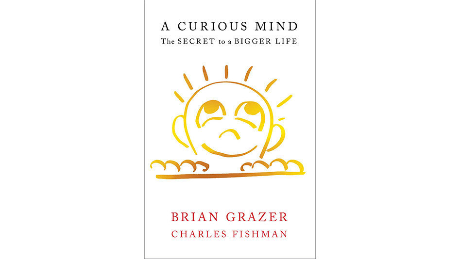 a curious mind the secret to a bigger life