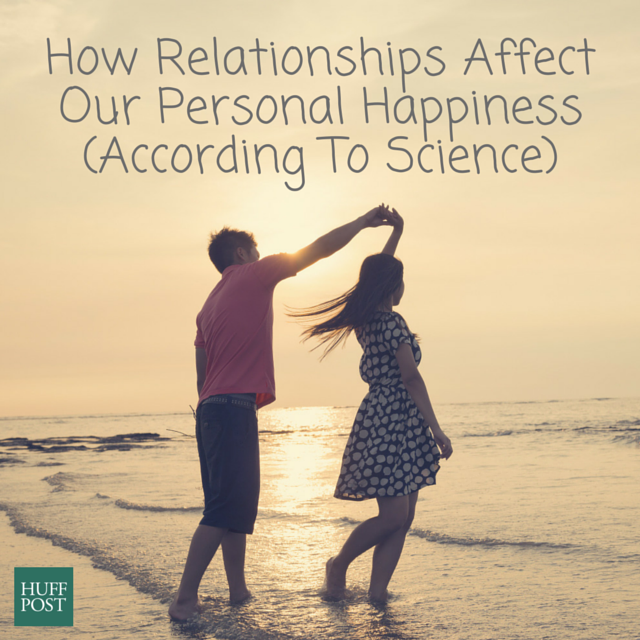 7 Ways Relationships Make You Happier According To Science Huffpost 