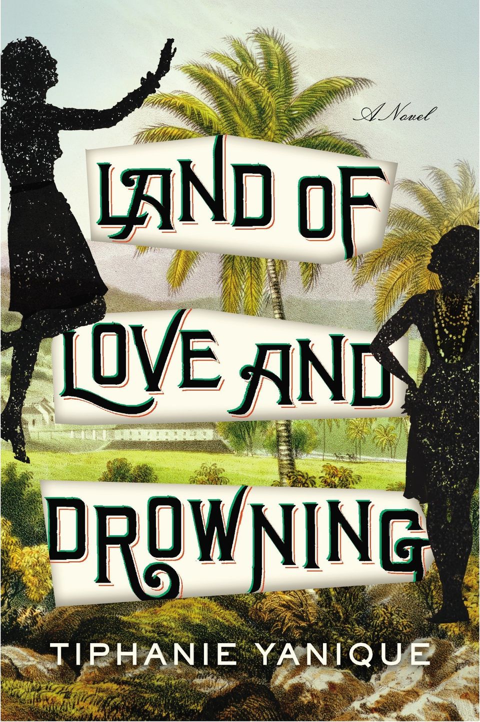 Tiphanie Yanique, 'Land of Love and Drowning'