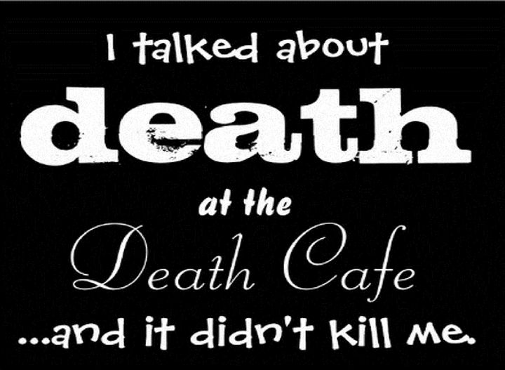 A logo and slogan from the Columbus, Ohio Death Cafe, which Lizzy Miles organizers. The cafe began in July 2012 and was the first of its kind in the U.S.