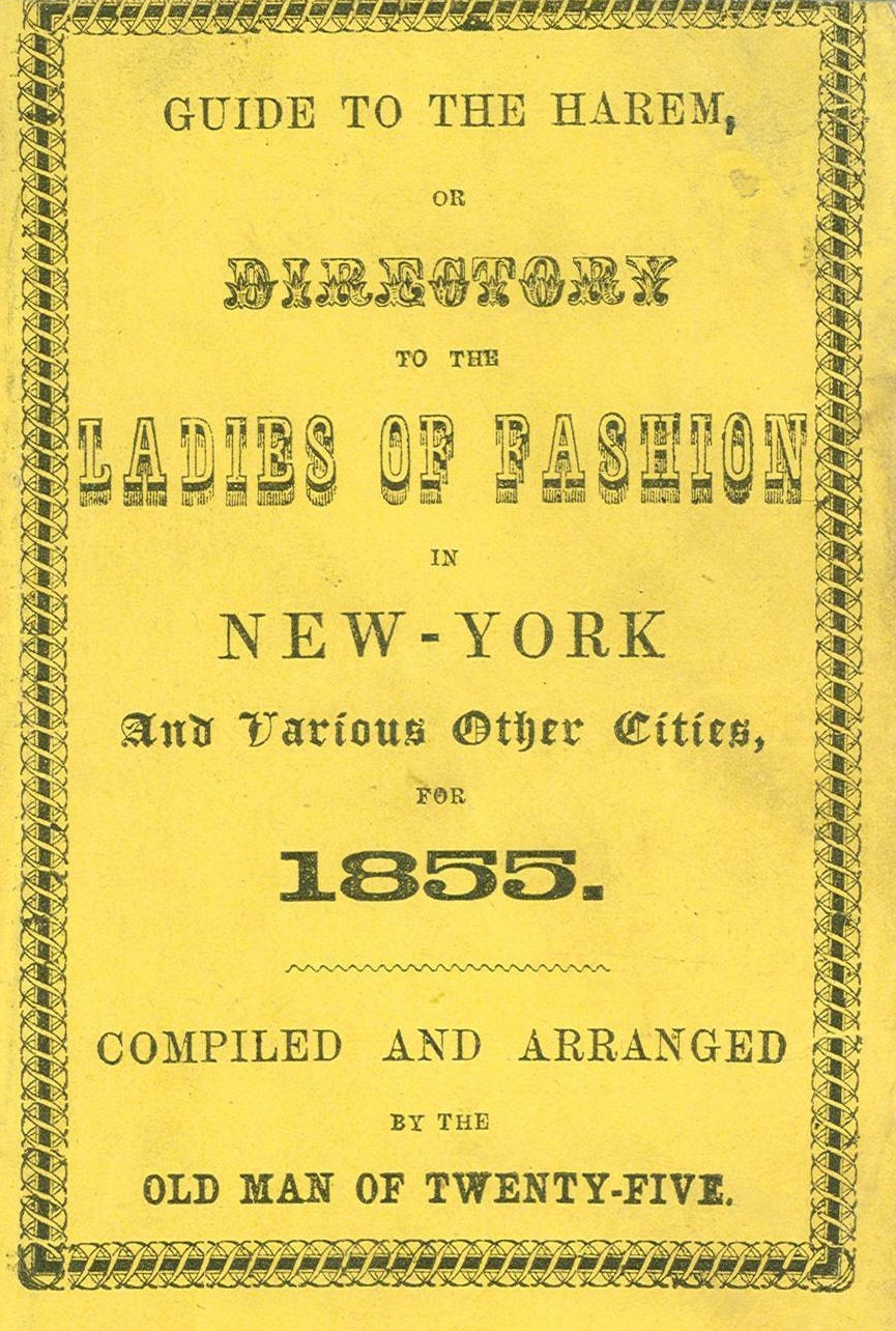 Guide to the Harem or Directory to the Ladies of Fashion in New-York and Various Other Cities for 1855. Ink on Paper Gillen a