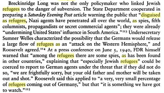 In his 2003 book <em><a href="http://www.amazon.com/Nazis-Good-Neighbors-Campaign-against/dp/0521675359" role="link" class=" js-entry-link cet-external-link" data-vars-item-name="Nazis and Good Neighbors" data-vars-item-type="text" data-vars-unit-name="564c8fdbe4b06037734bc8a0" data-vars-unit-type="buzz_body" data-vars-target-content-id="http://www.amazon.com/Nazis-Good-Neighbors-Campaign-against/dp/0521675359" data-vars-target-content-type="url" data-vars-type="web_external_link" data-vars-subunit-name="article_body" data-vars-subunit-type="component" data-vars-position-in-subunit="6">Nazis and Good Neighbors</a></em>, Max Paul Friedman recounts how top U.S. officials worried that Nazis would pose as refugees to infiltrate the Western Hemisphere. H/T <a href="https://twitter.com/histopinion" role="link" class=" js-entry-link cet-external-link" data-vars-item-name="@HistOpinion" data-vars-item-type="text" data-vars-unit-name="564c8fdbe4b06037734bc8a0" data-vars-unit-type="buzz_body" data-vars-target-content-id="https://twitter.com/histopinion" data-vars-target-content-type="url" data-vars-type="web_external_link" data-vars-subunit-name="article_body" data-vars-subunit-type="component" data-vars-position-in-subunit="7">@HistOpinion</a>