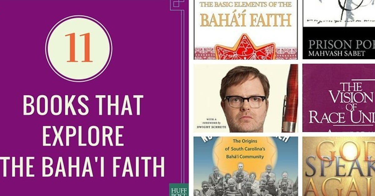 11 Books To Help Us Explore The PeaceLoving Baha'i Faith