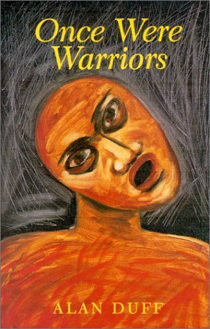 Once Were Warriors by Alan Duff