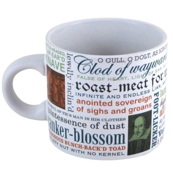 Get the <a href="http://www.philosophersguild.com/Shakespearean-Insults-Mug.html">Shakespearean Insults mug</a>.