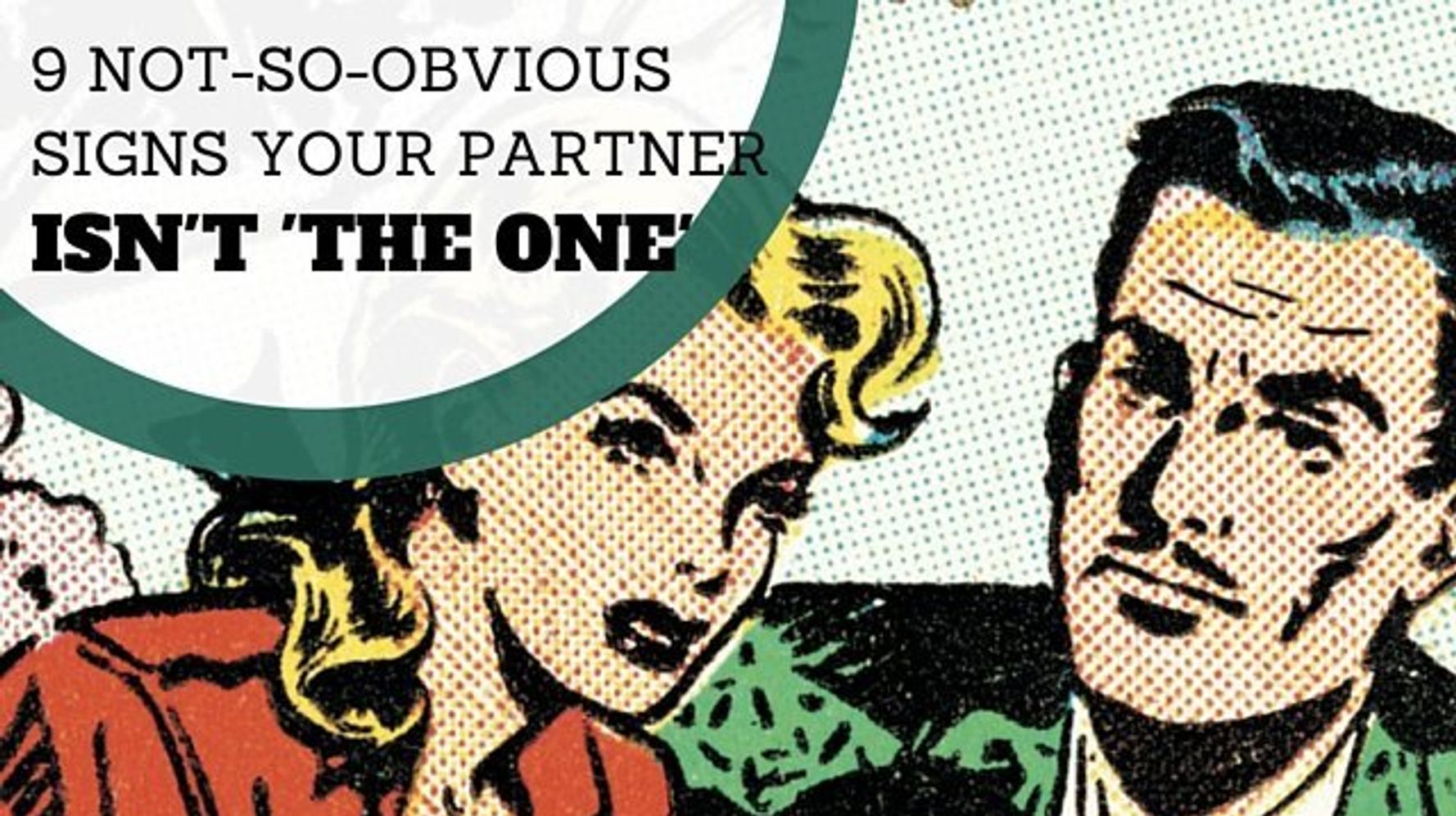 9 Not So Obvious Signs Your Partner Isnt The One Huffpost Uk Divorce 