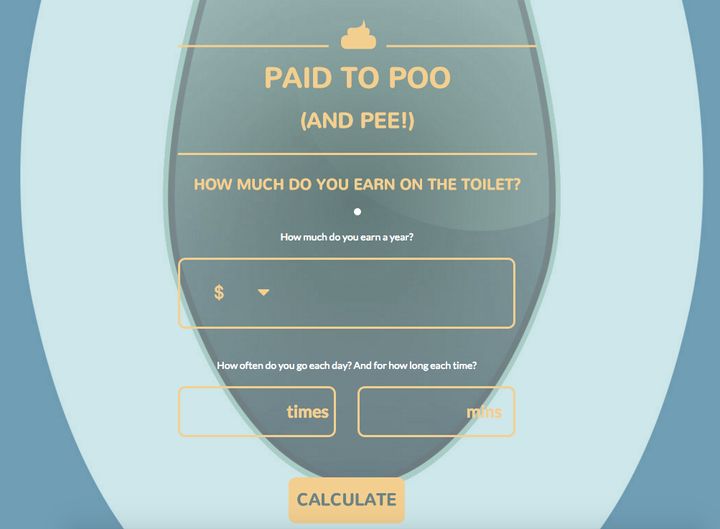 Here's the layout of the Paid To Poo Calculator, which determines how much money you make while on the can.