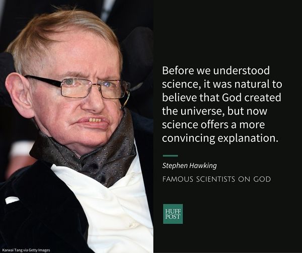 12 Famous Scientists On The Possibility Of God HuffPost