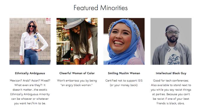 The "Featured Minorities" portion on the homepage sarcastically touts that they were "vetted to ensure they are not 'too black' or 'too Muslim' or 'too much of a Feminist.'" 