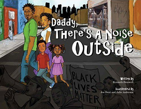 Kenneth Braswell's Book "Daddy There's A Noise Outside." Illustrated by Joe Dent and Julie Anderson.