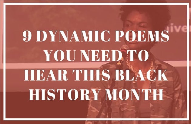 9 Dynamic Poems You Need To Hear This Black History Month Huffpost
