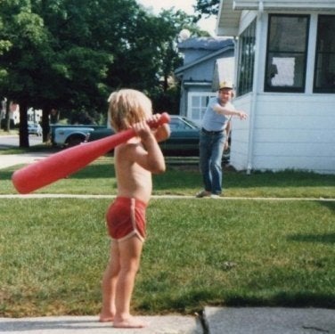 My dad throwing high and tight to me.