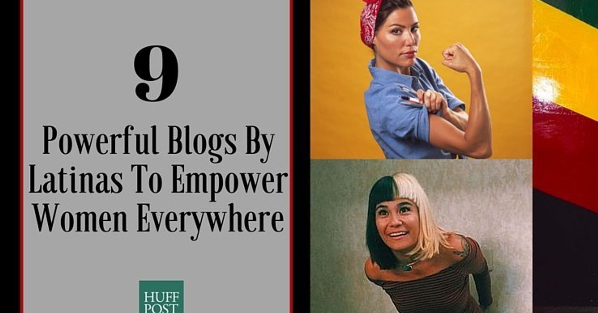 9 Powerful Blogs By Latinas To Empower Women Everywhere Huffpost