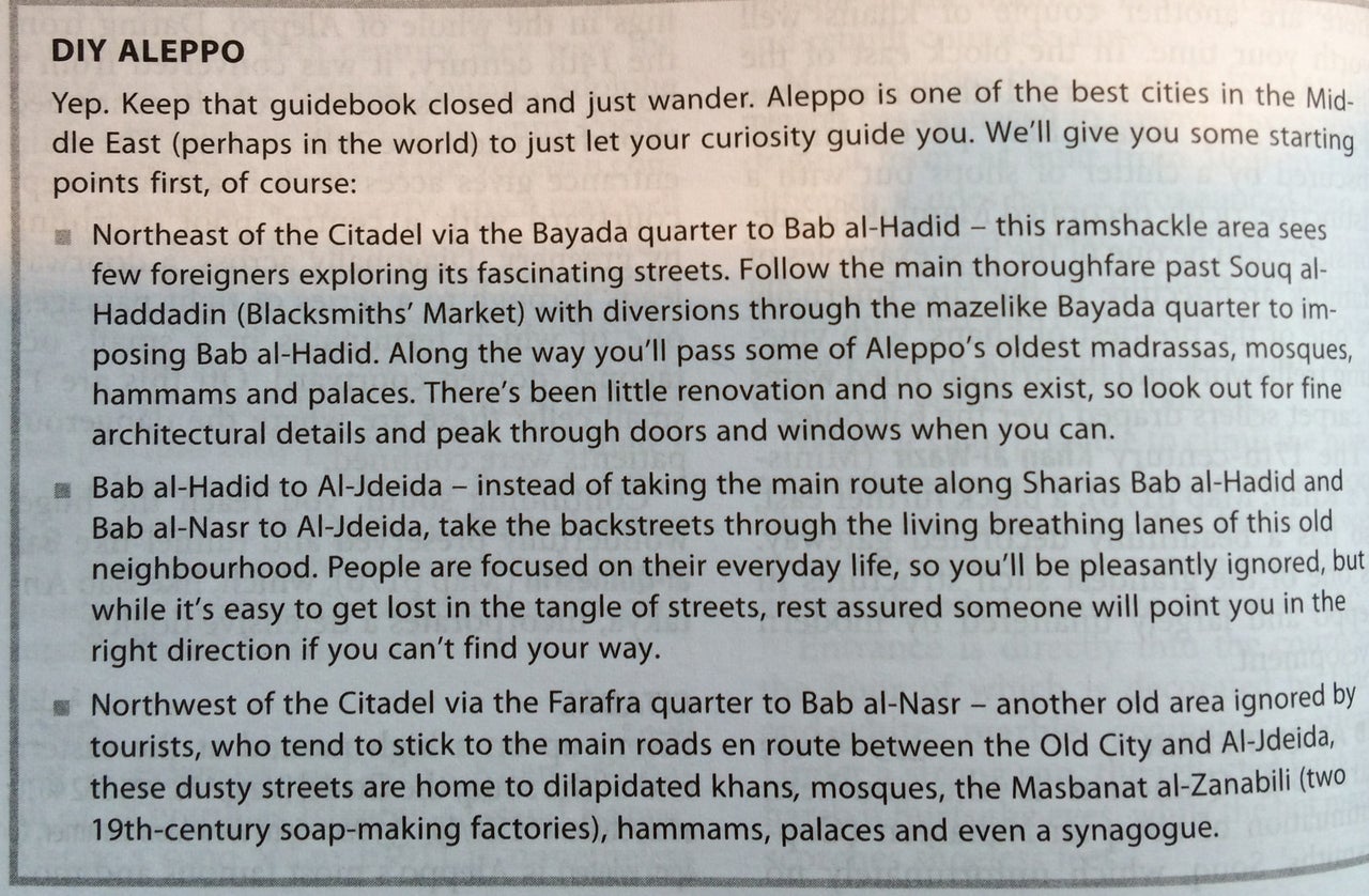 "Aleppo is one of the best cities in the Middle East (perhaps in the world) to just let your curiosity guide you"