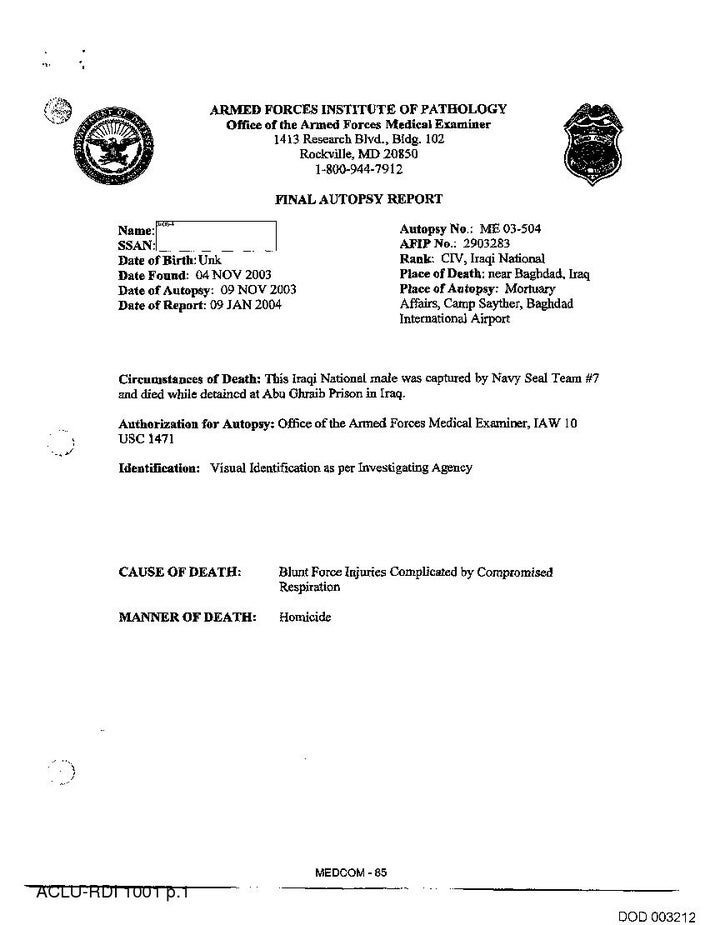 An autopsy report for Manadel Al Jamadi, an Iraqi prisoner at the notorious Abu Ghraib Prison in Iraq where detainees were tortured by the American military. The autopsy report was released after a FOIA request filed by the ACLU.