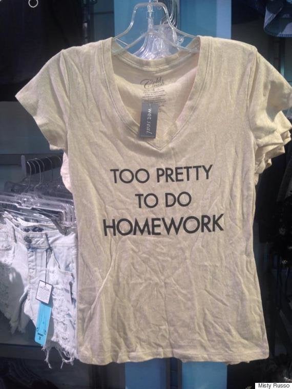 Last year, Wet Seal was selling this T-shirt to teenage girls. You read that right: in 2015, not 1955.