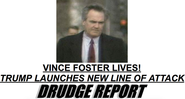 The Drudge Report seized Tuesday on Donald Trump's suspicions about Vince Foster's death.