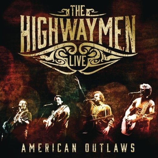 The Highwaymen / Live - American Outlaws