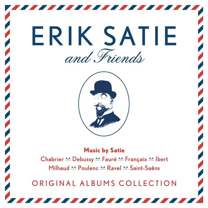Erik Satie And Friends / Original Albums Collection