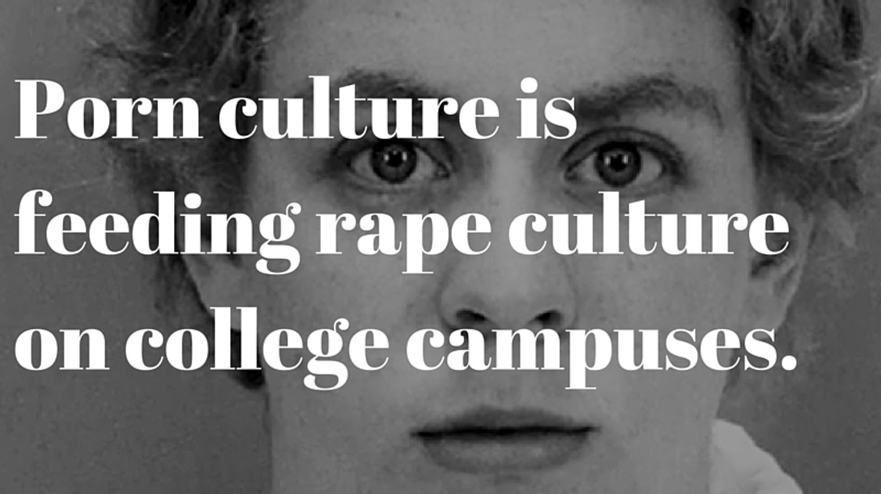 Black College Porn Caption - Pornography: The Missing Piece In The Movement Against Sexual Violence |  HuffPost Women