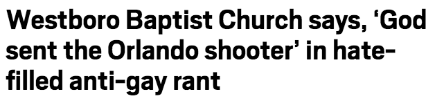 <a href="http://metro.co.uk/2016/06/13/westboro-baptist-church-says-god-sent-the-orlando-shooter-in-hate-filled-anti-gay-rant
