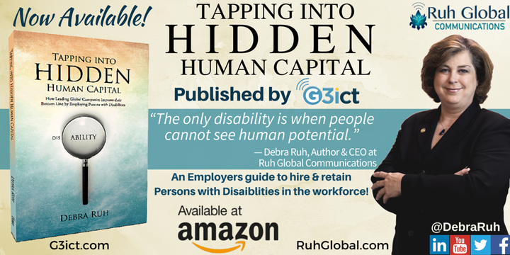 Tapping Into Hidden Human Capital by Debra Ruh, Available at G3ict and Amazon!