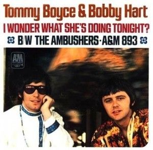 Tommy Boyce & Bobby Hart's "I Wonder What She's Doing Tonight"