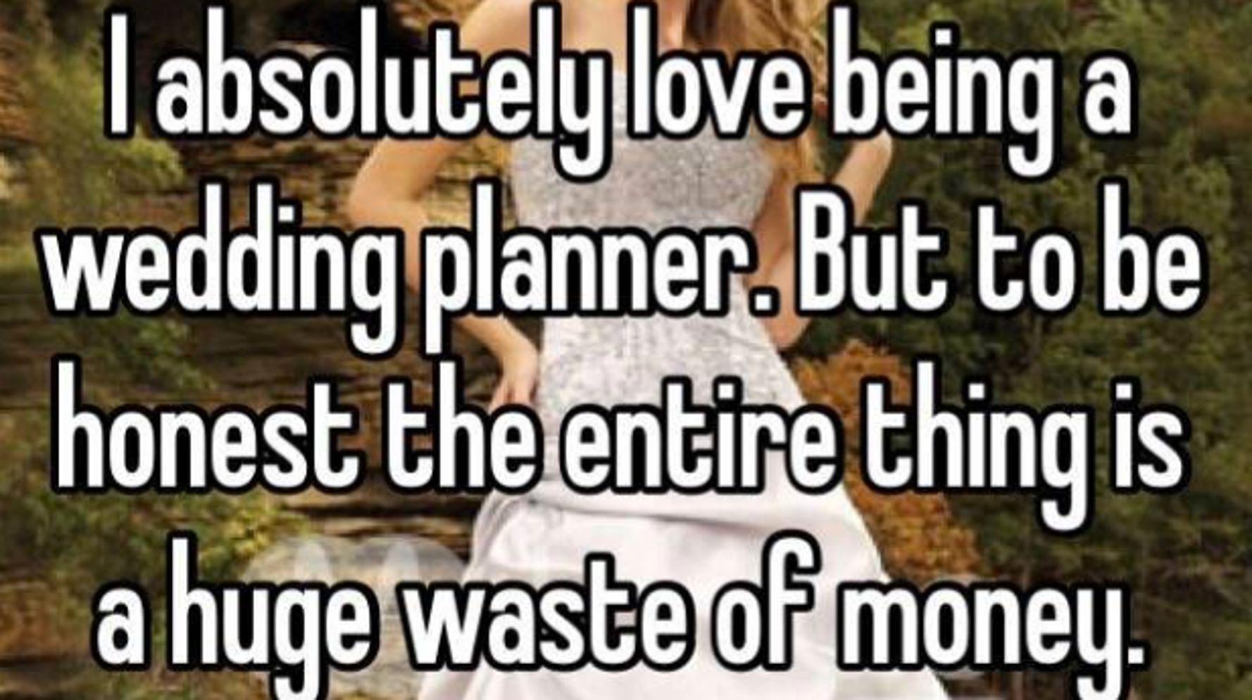 15 Juicy Confessions Wedding Planners Wouldn T Say To Your Face