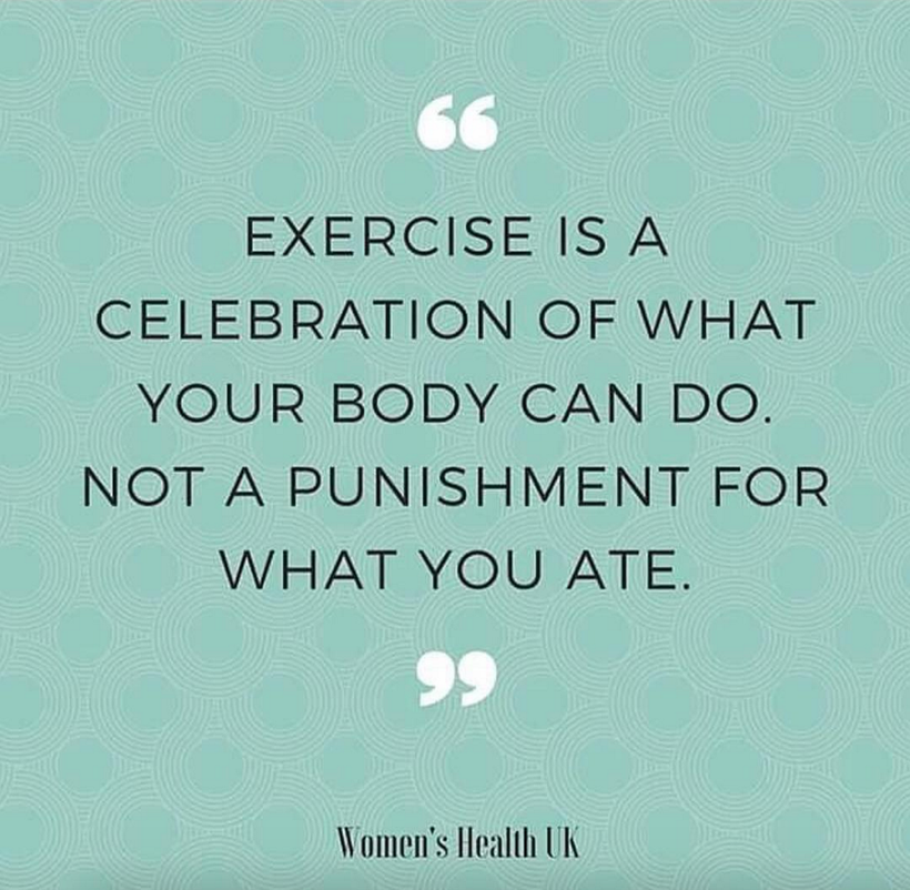 "Exercise is a celebration of what your body can do, not punishment for what you ate." - Women's Health UK via @womenshealthm
