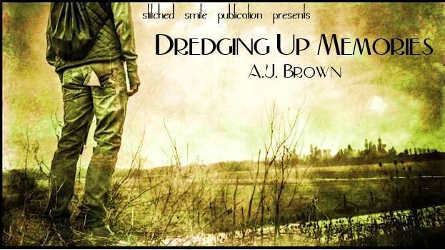 Stitched Smile Publications: Dredging up Memories by A.J. Brown
