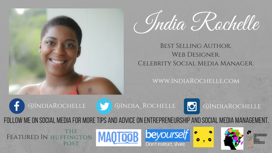 Have an entrepreneurship or social media question for India? Email your questions directly over to India at India@IndiaRochel