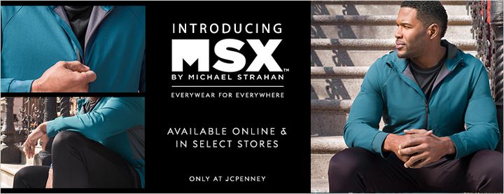 MSX by Michael Strahan available only at JCPenney for under $50 each.