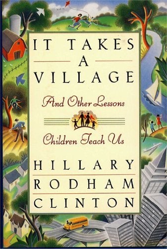 Age: 48, 1996, Clinton publishes her first book, It Takes a Village, about raising children in the modern era.