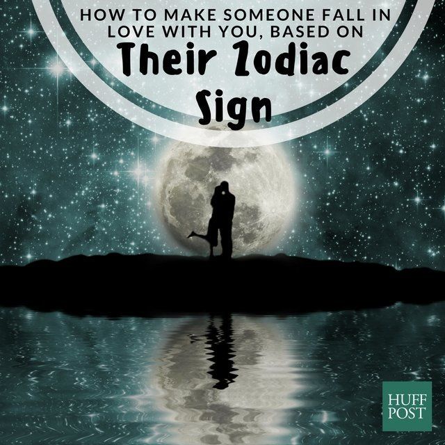 How To Make Someone Fall In Love With You, Based On Their Zodiac Sign ...